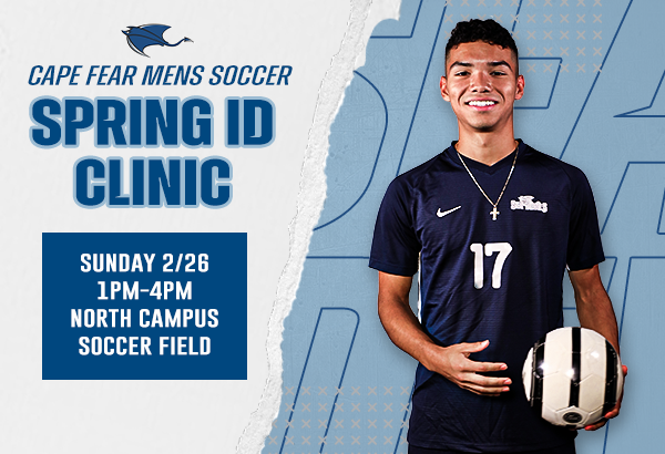 Alex Flores pictured with information about the Cape Fear Men's Soccer 2023 Spring ID Clinic on Sunday February 28th from 1 PM - 4 PM at North Campus Soccer Field.